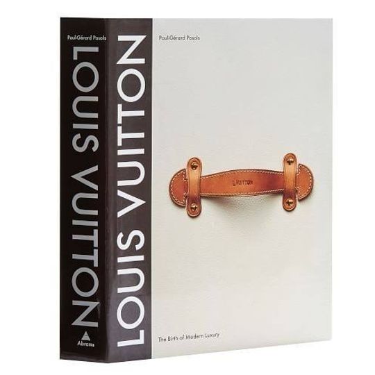 Louis Vuitton Bag Design Book - The Birth of Modern Luxury (Updated Edition)